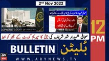 ARY News Bulletin | 12 PM | 2nd December 2022