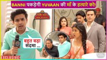 Banni To Find The Culprit Behind Yuvaan's Mother Demise | Shocking Truth | Banni Chow Home Delivery