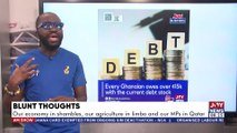 Blunt Thoughts: Our economy in shambles, our agriculture in limbo and our MP's in Qatar - AM Show with Benjamin Akakpo on Joy News