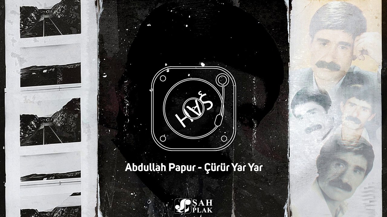 Abdullah Papur - Çürür Yar Yar [ Şah Plak ] #abdullahpapur