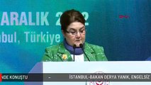 İSTANBUL-BAKAN DERYA YANIK, ENGELSİZ YAŞAM FUARI VE FARKINDALIK ZİRVESİ'NDE KONUŞTU