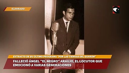 Falleció ángel “el negro” araujo, el locutor que emocionó a varias generaciones