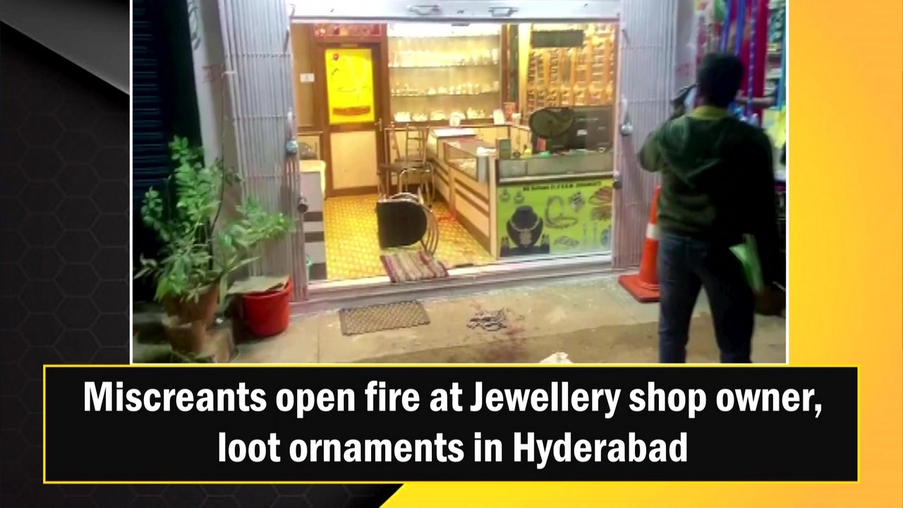 Miscreants open fire at jewellery shop owner, loot ornaments in Hyderabad