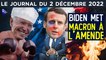Biden soumet Macron - JT du vendredi 2 décembre 2022