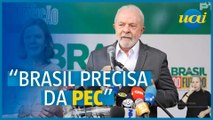 Lula sobre PEC da Transição: 'Não tem valor mínimo'