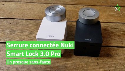 Test Serrure connectée Nuki Smart Lock 3.0 Pro : un presque sans-faute