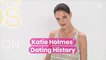Katie Holmes Dating History