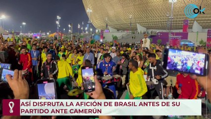 Así disfruta la afición de Brasil antes de su partido ante Camerún