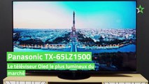 Test Panasonic TX-65LZ1500 : le téléviseur Oled le plus lumineux du marché