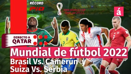 Download Video: Directo al Mundial Radio: narración y análisis de los partidos Brasil Vs. Camerún y Suiza Vs. Serbia