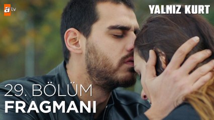 Yalnız Kurt 29. Bölüm Fragman | ''Tatlı suyun başı kalabalık olur"  @atvturkiye ​