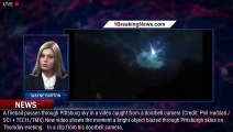 Incredible video shows meteor blaze through Pennsylvania sky - 1BREAKINGNEWS.COM