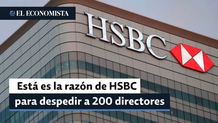 HSBC busca despedir a 200 directores de operaciones en todo el mundo