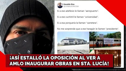 ¡ASÍ ESTALLÓ LA OPOSICIÓN AL VER A AMLO INAUGURAR OBRAS EN EL AERPUERTO DE SANTA LUCÍA!