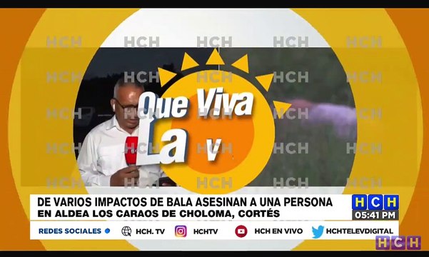 Ultiman a una persona en aldea Los Caraos de Choloma, Cortés