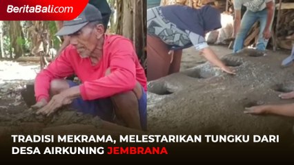 Tradisi Mekrama, Melestarikan Tungku Dari Desa Airkuning Jembrana