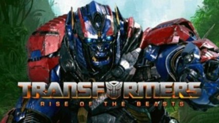 TRANSFORMERS - RISE OF THE BEASTS (2023) Bande Annonce VF (2022)