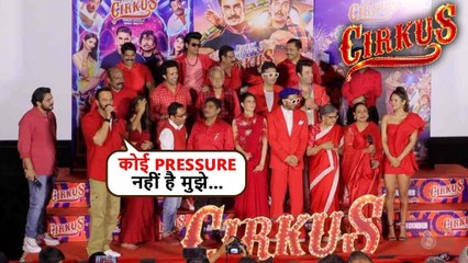 Rohit Shetty On Feeling Pressure Before Releasing His Films Cirkus Trailer Launch