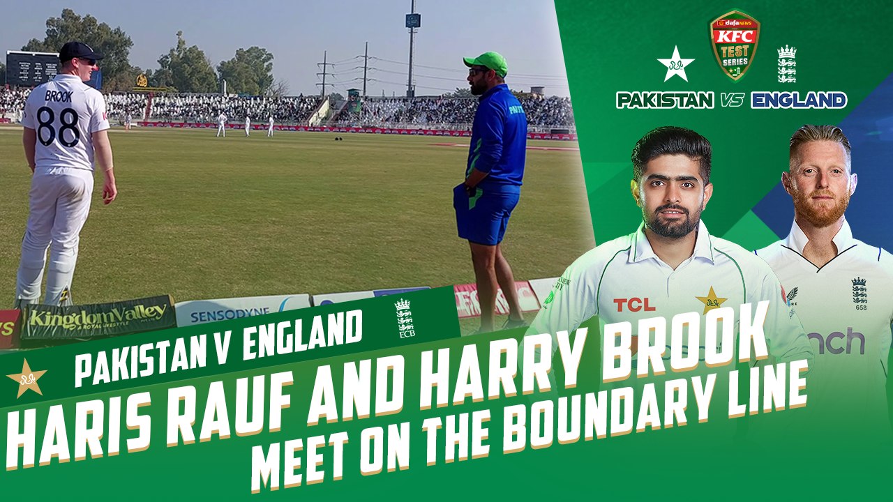 Haris Rauf and Harry Brook Meet On The Boundary Line Pakistan vs England MY2T