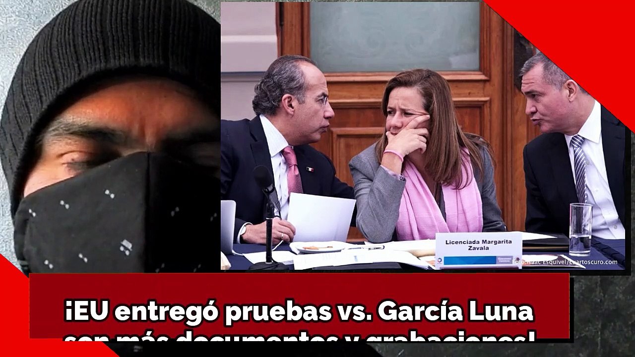 ¡EU entregó más pruebas vs. García Luna son más documentos y grabaciones!