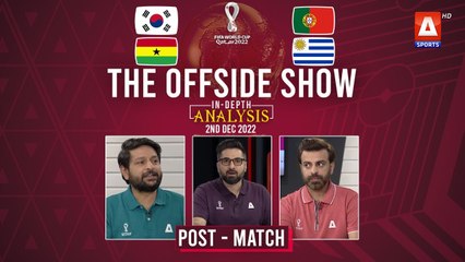 THE OFFSIDE SHOW | Ghana vs Uruguay | Post-Match | 2nd Dec | FIFA World Cup Qatar 2022™@ASportspk
