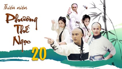 [1080p] Thiếu niên Phương Thế Ngọc - tập 20 (Young Hero Fong Sai Yuk - episode 20)
