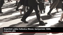 Arjantinli yıldız futbolcu Messi, kariyerinin 1000. maçına çıktı