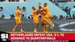 Netherlands Claim Victory Over USA to Advance to Quarterfinals