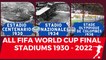 FIFA WORLD CUP ALL FINAL STADIUMS | FIFA WORLD CUP FINALS STADIUMS DATA