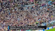 Locura total: así celebraron los argentinos la victoria contra Australia