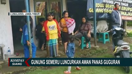 Gunung Semeru Luncurkan Awan Panas Guguran, BPBD Lumajang Minta Warga Berkumpul di Satu Lokasi
