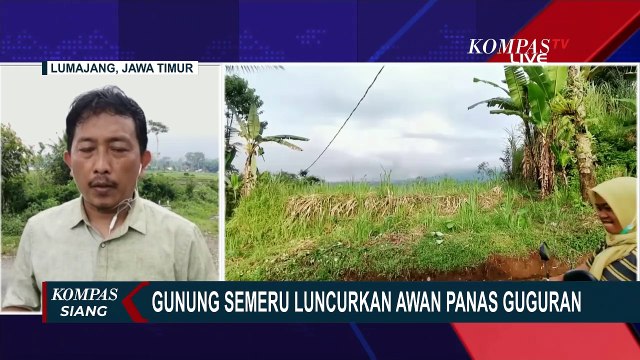 LIVE Gunung Semeru: Bagaimana Kondisi & Aktivitas Vulkanik sampai Hari Ini?