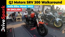 IBW 2022: QJ Motors SRV 300 Walkaround | India Bike Week 2022