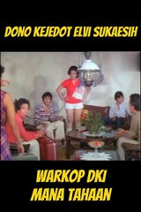 Warkop DKI  -  Dono Kejedot Elvi Sukaesih