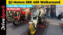 IBW 2022: QJ Motors SRK 400 Walkaround | India Bike Week 2022