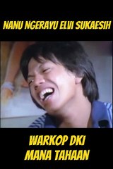 Warkop DKI - Nanu Ngerayu Elvi Sukaesih