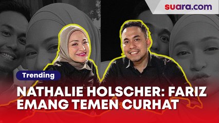 Nathalie Holscher Keceplosan Akui Fariz Teman Curhat Sebelum Nikah, Warganet: Pantes CLBK