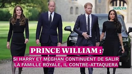 Prince William : si Harry et Meghan continuent de salir la famille royale, il contre-attaquera