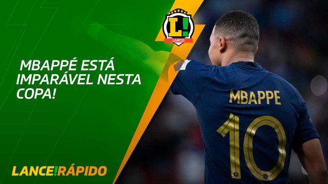 Lance! Rápido - Mbappé está imparável nesta Copa!