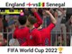 England vs Senegal FIFA World Cup 2022