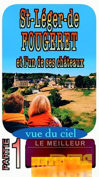 1 - CHATEAU ST LÉGER DE FOUGERET (massif du MORVAN - département de la Nièvre - région Bourgogne Franche-Comté)