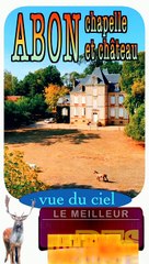 Chapelle et château d'ABON (département de la Nièvre - région Bourgogne Franche-Comté)