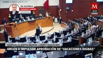 Senadores de Morena urgen a Ignacio Mier a impulsar aprobación de “vacaciones dignas”