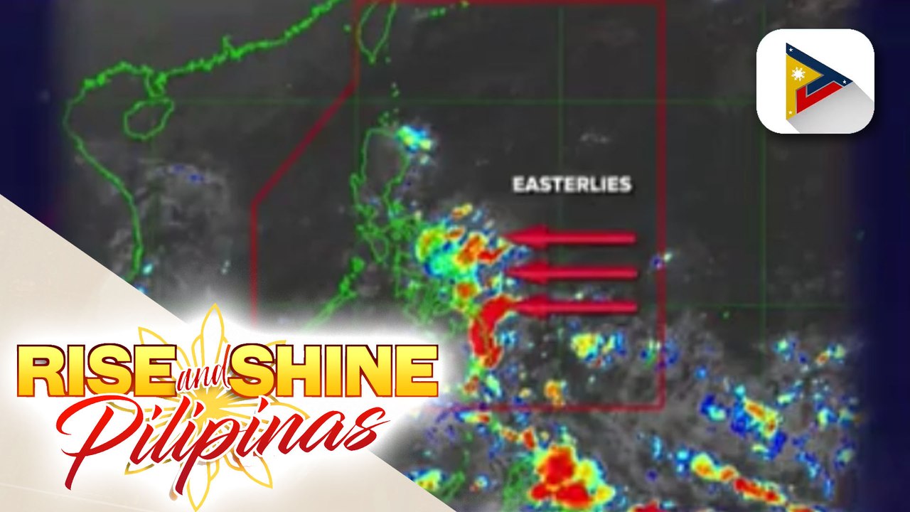 INFO WEATHER | Easterlies, nakaaapekto sa iba't ibang bahagi ng bansa