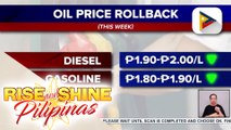 Oil price rollback, asahan ngayong linggo