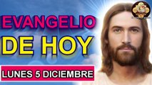 Evangelio del Lunes 5 Diciembre 2022 Oración Católica Oficial Lecturas bíblicas