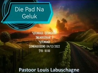 Die Pad Na Geluk. Pastoor Louis Labuschagne