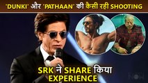 Shah Rukh Khan Shares His FIRST Experience Of Shooting 'Pathaan' And 'Dunki'