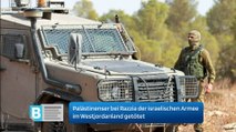 Palästinenser bei Razzia der israelischen Armee im Westjordanland getötet