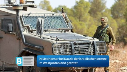 Palästinenser bei Razzia der israelischen Armee im Westjordanland getötet